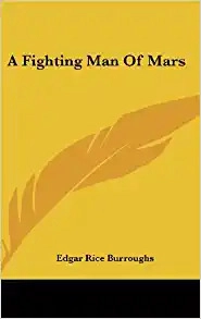 A Fighting Man of Mars: (#7) (Martian Tales of Edgar Rice Burroughs, No 7) 