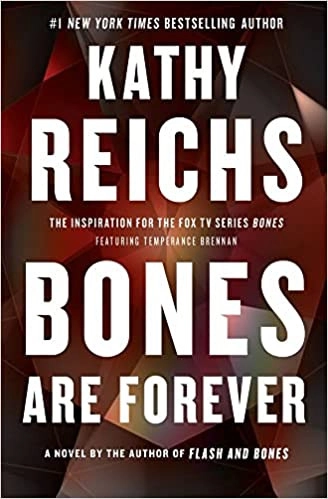 Bones Are Forever: A Novel (Temperance Brennan Book 15) 