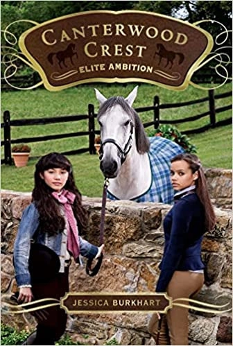 Elite Ambition (Canterwood Crest Book 10) 