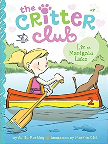 Liz at Marigold Lake (The Critter Club Book 7) 