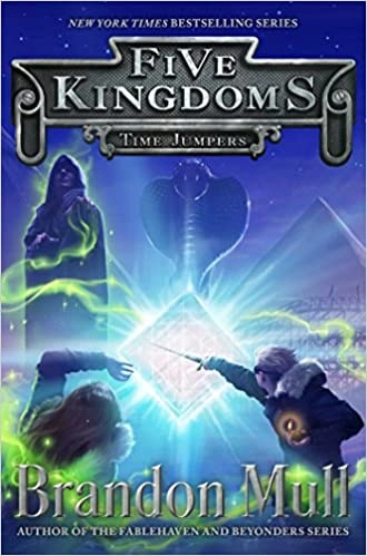 Time Jumpers (Five Kingdoms Book 5) by Brandon Mull 