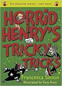 Horrid Henry's Tricky Tricks: Ten Favourite Stories - and more! 