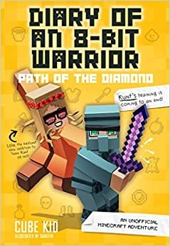 Diary of an 8-Bit Warrior: Path of the Diamond: An Unofficial Minecraft Adventure 