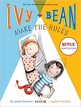 Ivy and Bean Make the Rules: Book 9 
