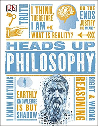 Heads Up Philosophy by DK Publishing 