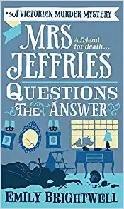 Mrs. Jeffries Questions the Answer (Mrs.Jeffries Mysteries Book 11) 