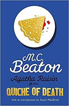 The Quiche of Death: The First Agatha Raisin Mystery (Agatha Raisin Mysteries Book 1) by M.C. Beaton 