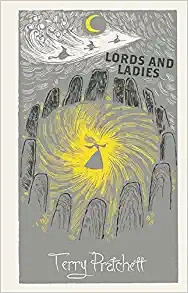 Lords and Ladies: A Novel of Discworld 