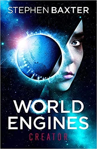 World Engines: Creator by Stephen Baxter 
