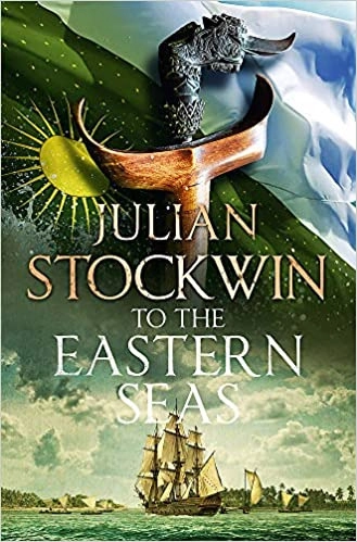 To the Eastern Seas: Thomas Kydd 22 by Julian Stockwin 