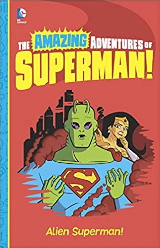 Alien Superman! (The Amazing Adventures of Superman!) 