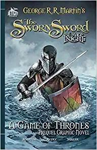 The Sworn Sword (A Game of Thrones) (The Hedge Knight (A Game of Thrones) Book 2) 