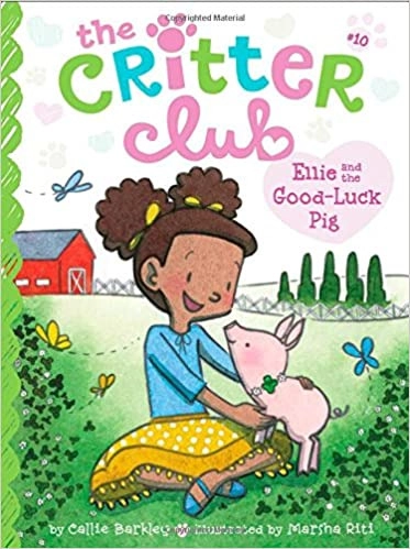 Ellie and the Good-Luck Pig (The Critter Club Book 10) 