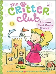 Liz and the Sand Castle Contest (The Critter Club Book 11) 