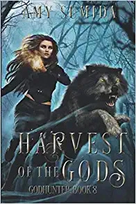 Harvest of the Gods: A Reverse Harem Supernatural Romance (The Godhunter Series Book 8) 