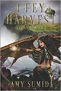 A Fey Harvest: A Reverse Harem Magic Romance (The Godhunter Series Book 9) 