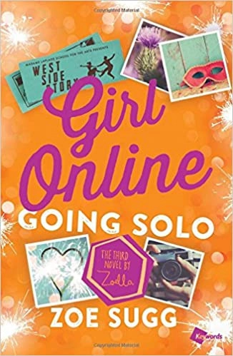 Girl Online: Going Solo: The Third Novel by Zoella (Girl Online Book Book 3) 