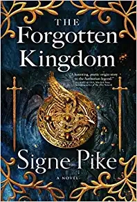 The Forgotten Kingdom: A Novel (The Lost Queen Book 2) by Signe Pike 