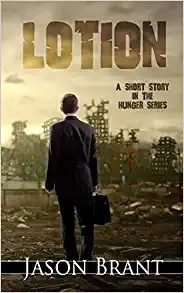 Lotion: A Horror Short Story in The Hunger Series 