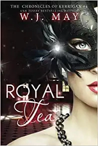 Royal Tea (The Chronicles of Kerrigan Book 4) 