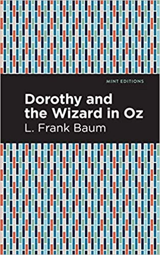 Dorothy and the Wizard in Oz [Illustrated] 