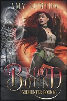 Blood Bound: A Reverse Harem Witch Romance (The Godhunter Series Book 16) 