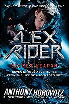 Secret Weapon (Alex Rider) by Anthony Horowitz 