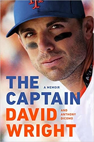 The Captain: A Memoir by David Wright, Anthony DiComo 
