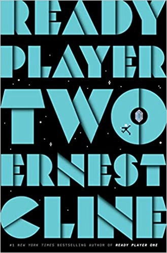Ready Player Two: A Novel by Ernest Cline 