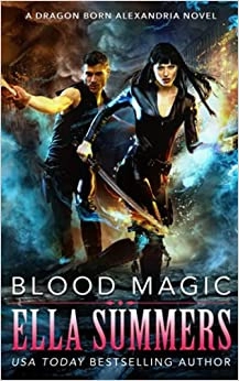 Blood Magic (Dragon Born Alexandria Book 2) 