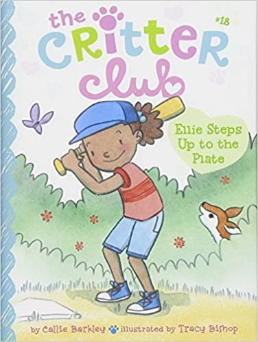 Ellie Steps Up to the Plate (The Critter Club Book 18) 