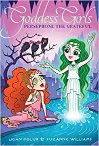 Persephone the Grateful (Goddess Girls Book 26) 