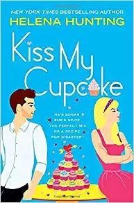 Kiss My Cupcake: a delicious summer romcom from the bestselling author of Meet Cute by Helena Hunting 