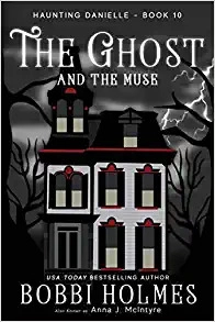 The Ghost and the Muse (Haunting Danielle Book 10) 