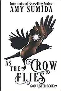 As the Crow Flies: A Reverse Harem Magic Romance (The Godhunter Series Book 19) 