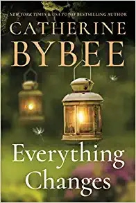 Everything Changes (Creek Canyon Book 3) by Catherine Bybee 