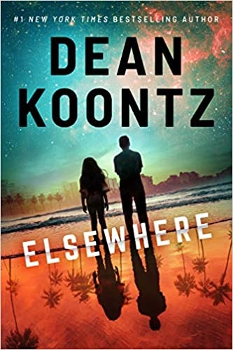 Elsewhere: The gripping new crime thriller from the No.1 Sunday Times bestseller by Dean Koontz 