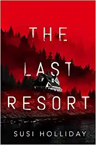 The Last Resort by Susi Holliday 