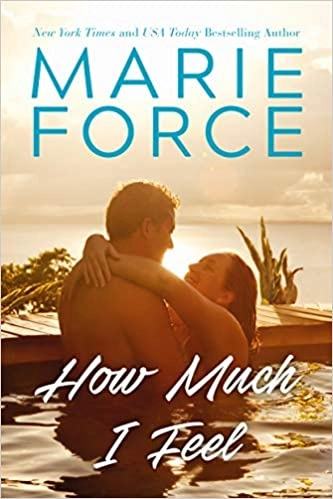 How Much I Feel (Miami Nights Book 1) by Marie Force 