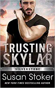 Trusting Skylar (Silverstone Book 1) by Susan Stoker 
