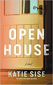 Open House: A Novel by Katie Sise 