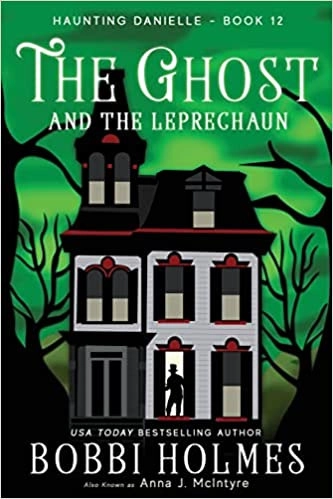 The Ghost and the Leprechaun (Haunting Danielle Book 12) 