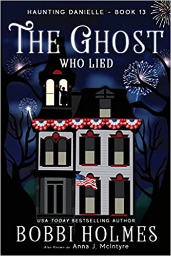 The Ghost Who Lied (Haunting Danielle Book 13) 