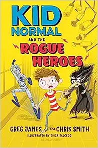 Kid Normal and the Rogue Heroes: Kid Normal 2 