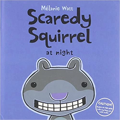 Scaredy Squirrel at Night 