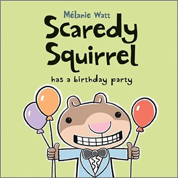 Scaredy Squirrel Has a Birthday Party 