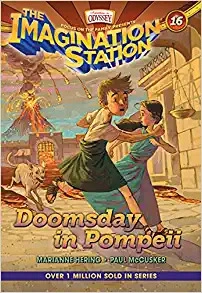 Doomsday in Pompeii (AIO Imagination Station Books Book 16) 