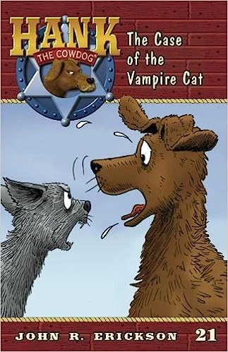 The Case of the Vampire Cat (Hank the Cowdog Book 21) 