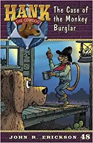 The Case of the Monkey Burglar (Hank the Cowdog Book 48) 