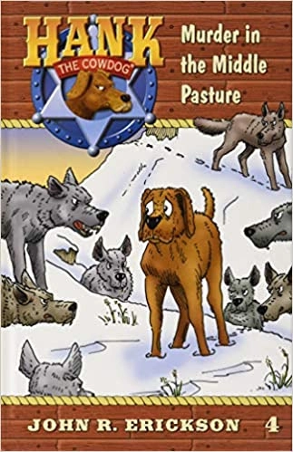 Murder in the Middle Pasture (Hank the Cowdog Book 4) 
